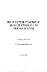 ÜNİVERSİTEDE YÖNETİM VE İŞLEYİŞTE KARŞILAŞILAN İKİLEMLERE BAKIŞ