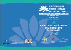 1st International Positive Schools & Well-Being Congress “Well-Being in Education from Infancy to Adolescence” POSWB Congress 2023 FULL TEXT BOOK (1.Pozitif Okullar Ve İyi Oluş Kongresi “Bebeklikten Ergenliğe İyi Oluş” TAM METİN BİLDİRİLER KİTABI)