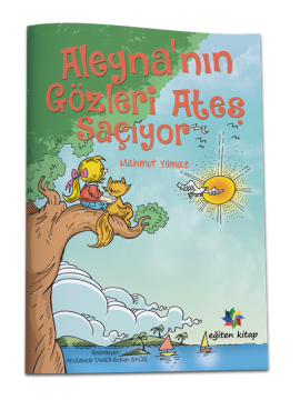 ALEYNA'NIN GÖZLERİ ATEŞ SAÇIYOR - Mahmut Yılmaz