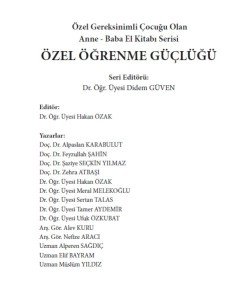 Özel Gereksinimli Çocuğu Olan Anne - Baba El Kitabı Serisi ÖZEL ÖĞRENME GÜÇLÜĞÜ