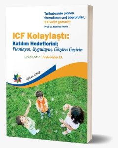 ICF Kolaylaştı: Katılım Hedeflerini; Planlayın, Uygulayın, Gözden Geçirin (Teilhabeziele planen, formulieren und überprüfen; ICF leicht gemacht)