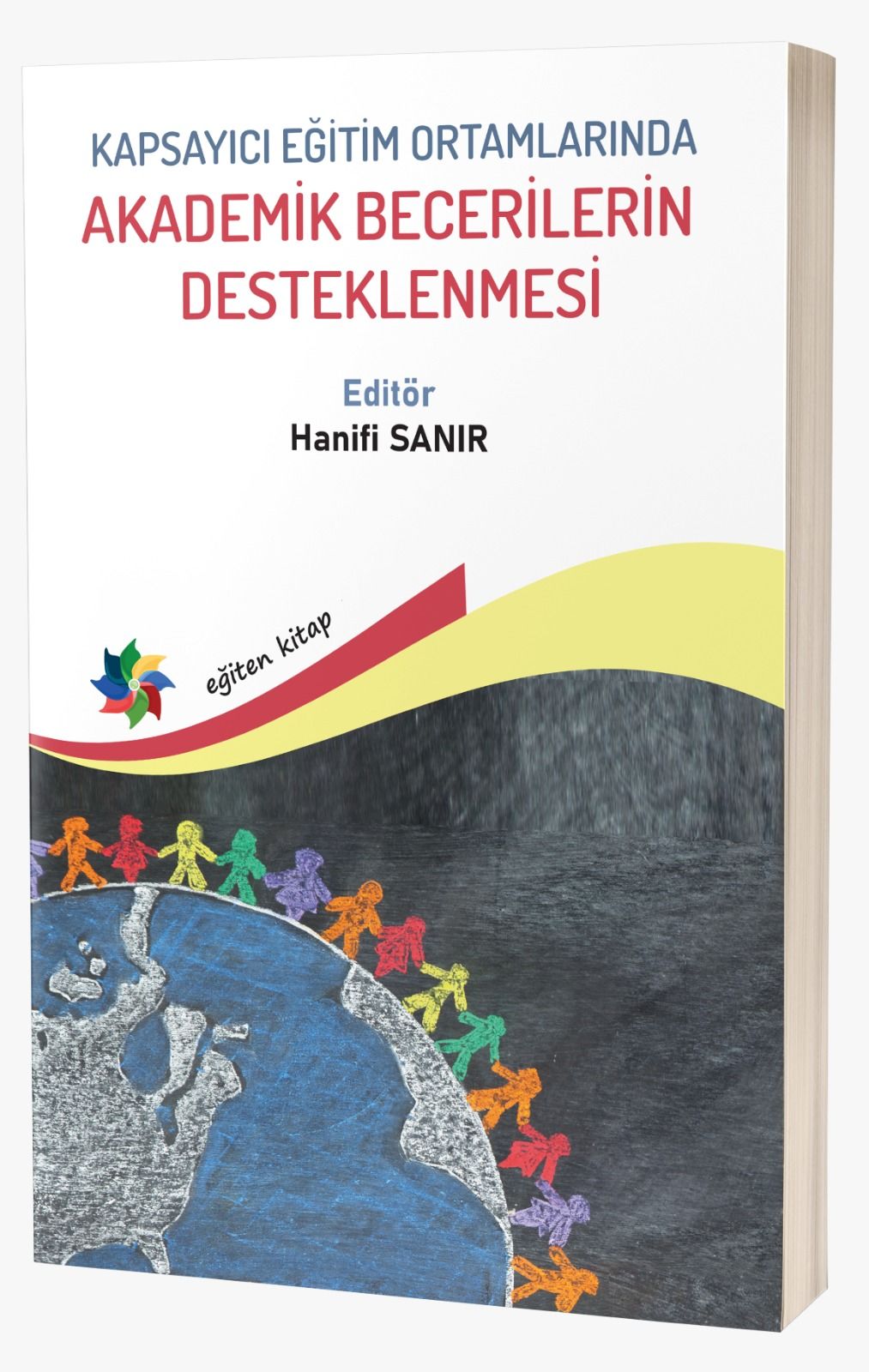 KAPSAYICI EĞİTİM ORTAMLARINDA AKADEMİK BECERİLERİN DESTEKLENMESİ