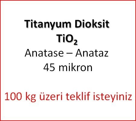 Anatase Titanyum Dioksit TiO2 (25 kg)