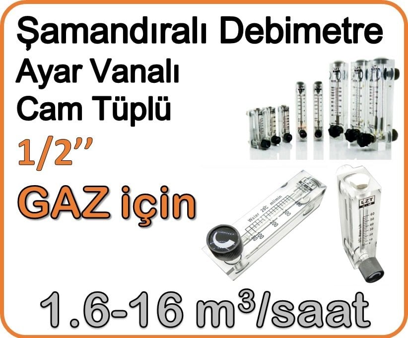 Cam Tüplü Ayar Vanalı Şamandıralı Debimetre Gaz 1.6-16 m3/h