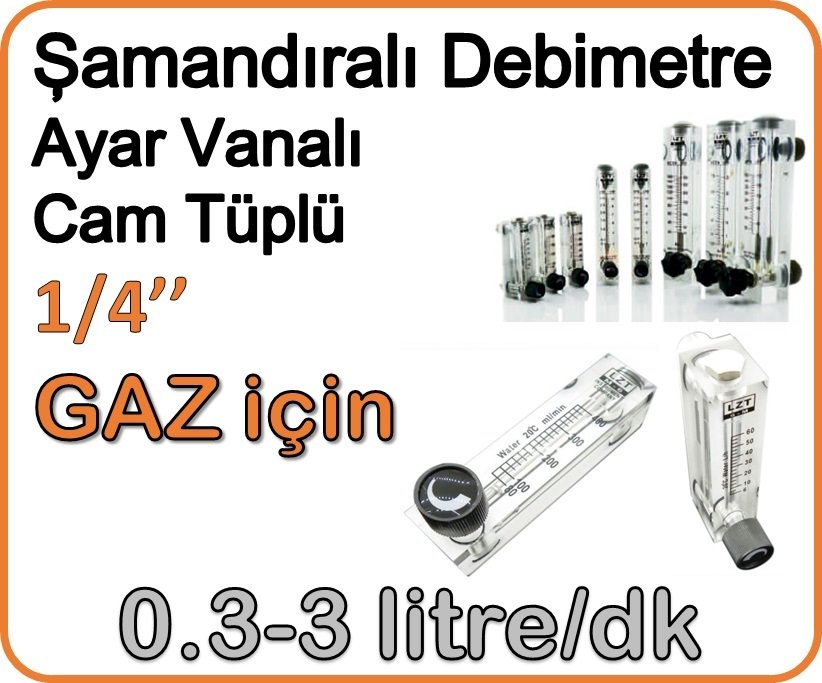 Cam Tüplü Ayar Vanalı Şamandıralı Debimetre Gaz 0.3-3 lt/dakika