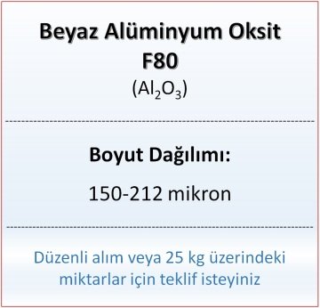 Alüminyum Oksit F80 - Al2O3 - 150-212mikron