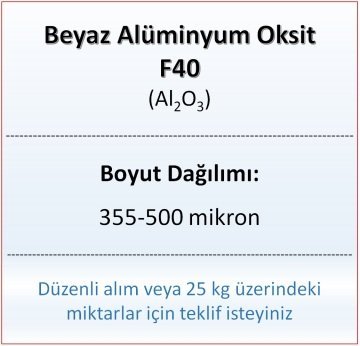 Alüminyum Oksit F40 - Al2O3 - 355-500mikron