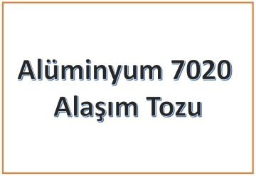 Alüminyum 7020 Alaşım Tozu