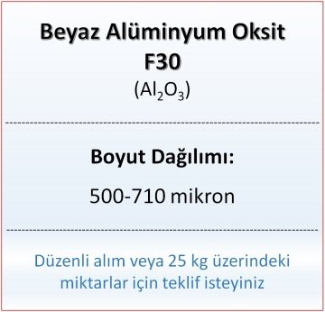 Alüminyum Oksit F30 - Al2O3 - 500-710mikron
