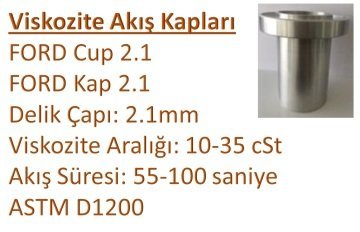 FORD Viskozite Ölçüm Kabı - (2.1mm & 10-35 cSt) - ASTM D1200