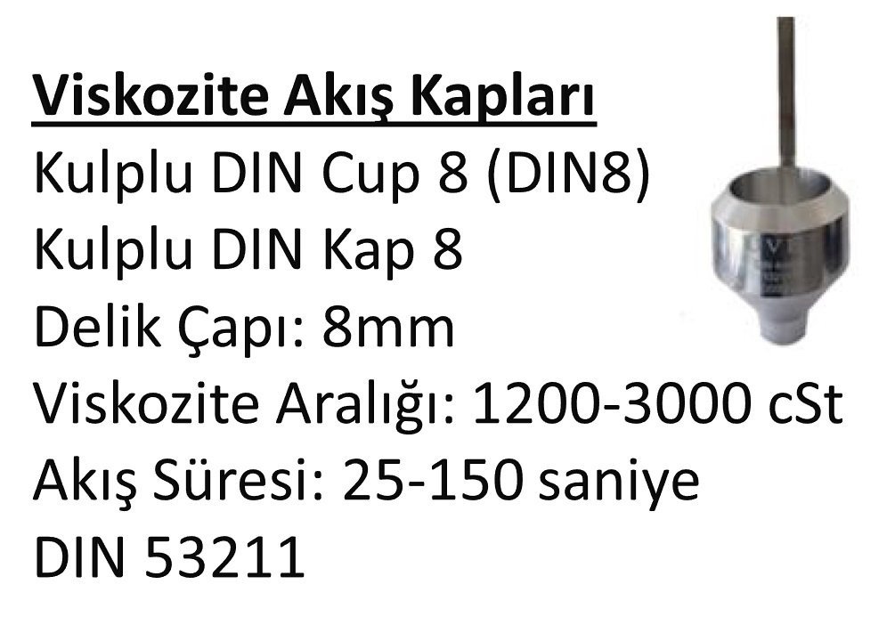 Daldırma Tip Kulplu DIN 53211 Akış Kabı - (8mm & 1200-3000 cSt)