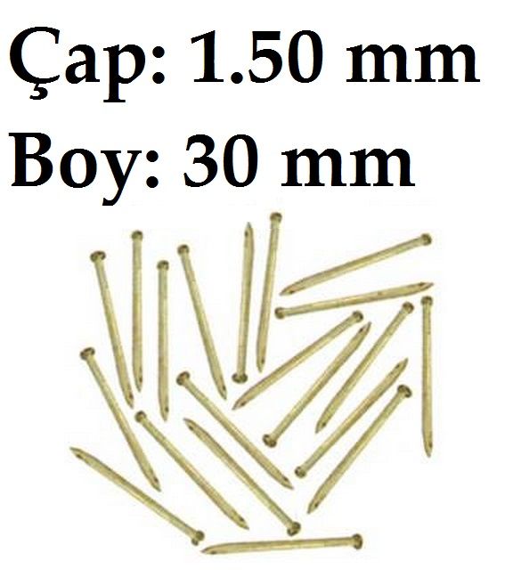 1.5 mm x 30 mm Pirinç Çivi