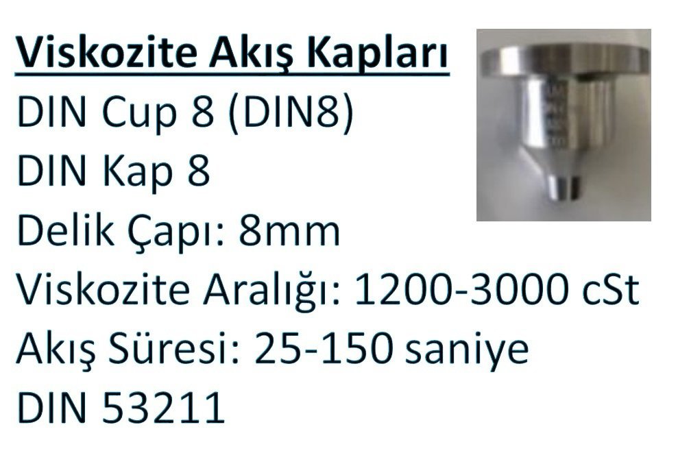 DIN 53211 DIN Cup Akış Kabı - (8mm & 1200-3000 cSt)