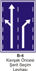Kavşak Öncesi Şerit Seçim Levhası