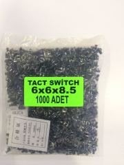 6X6X8.5 Tact Switch 1000 Adet