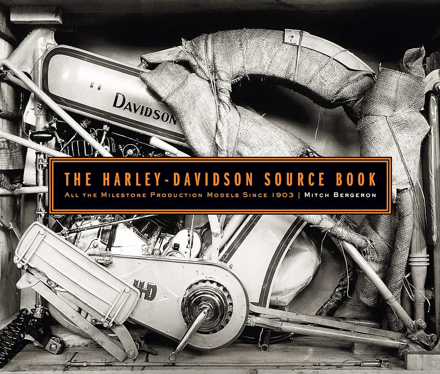 The Harley-Davidson Source Book: All the Milestone Production Models Since 1903