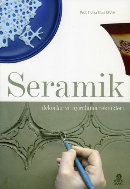 SERAMİK DEKORLAR VE UYGULAMA TEKNİKLERİ