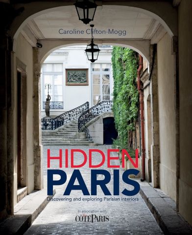 Hidden Paris:Discovering and Exploring Parisian Interiors