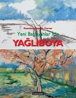 YENİ BAŞLAYANLAR İÇİN YAĞLIBOYA