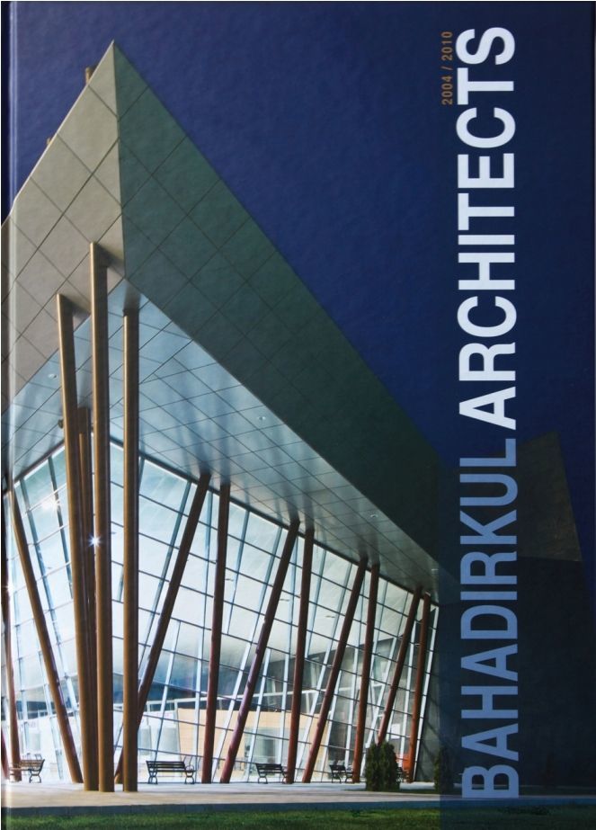 BAHADIRKUL ARCHITECTS 2004/2010