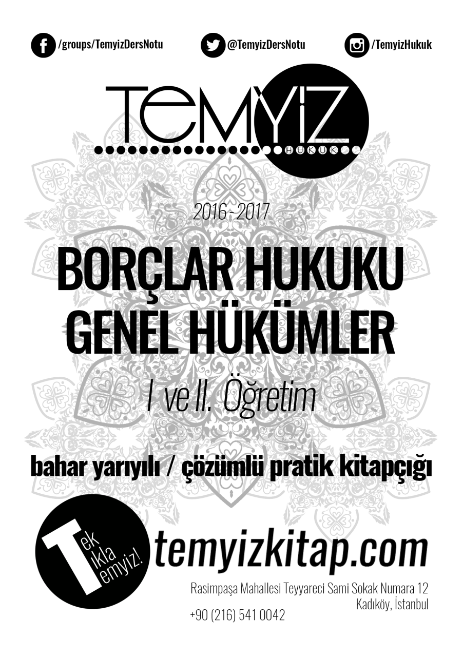 Borçlar Hukuku Genel Hükümler 2016-2017 Bahar Yarıyılı Çözümlü Pratik Kitapçığı