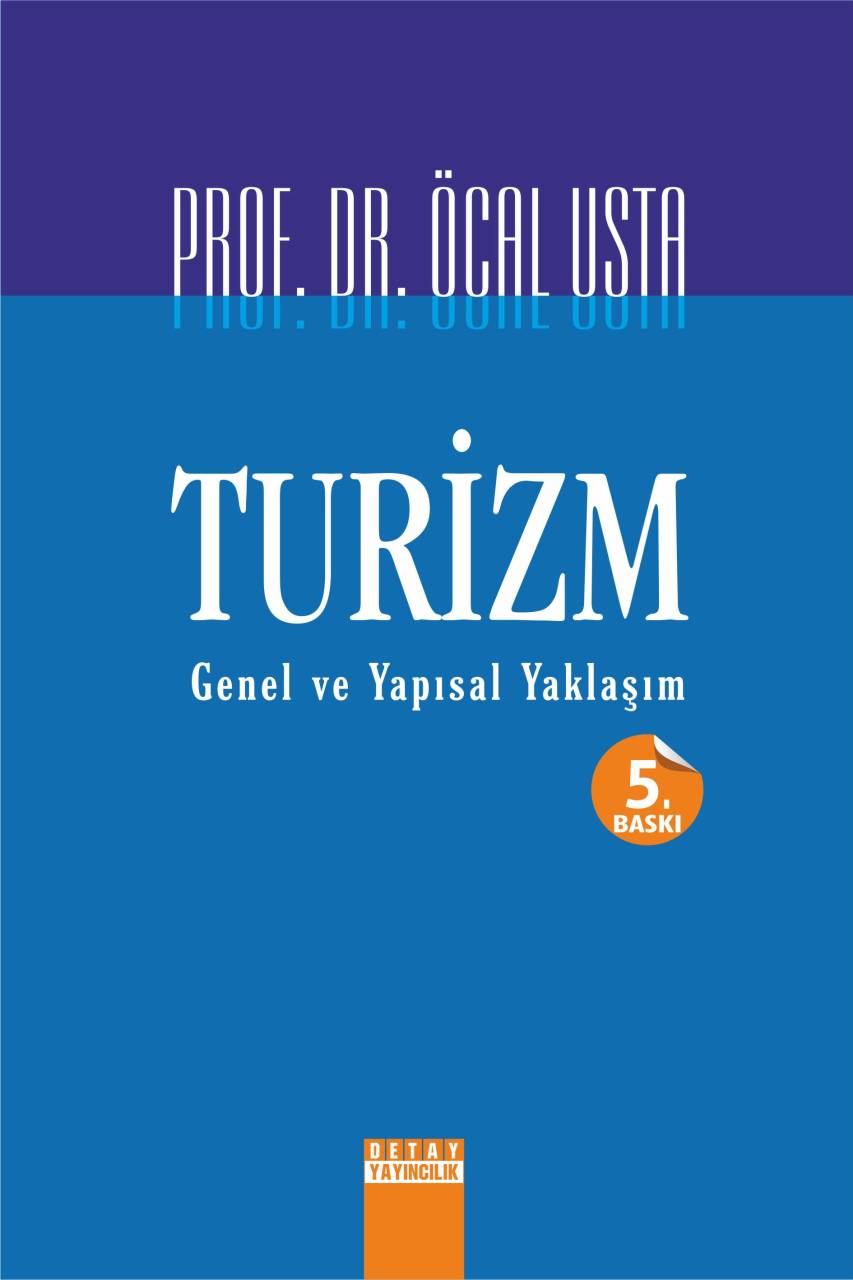 TURİZM Genel Ve Yapısal Yaklaşım