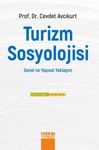 TURİZM SOSYOLOJİSİ Genel Ve Yapısal Yaklaşım