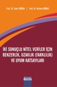 İKİ SONUÇLU NİTEL VERİLER İÇİN BENZERLİK, UZAKLIK (FARKLILIK) VE UYUM KATSAYILARI