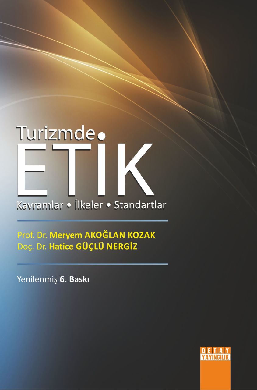 TURİZMDE ETİK Kavramlar İlkeler Standartlar