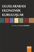 ULUSLARARASI EKONOMİK KURULUŞLAR