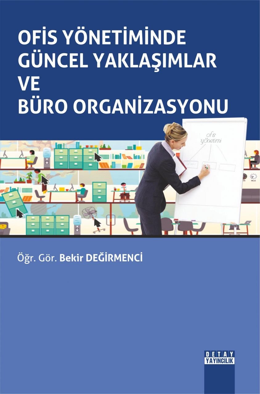 OFİS YÖNETİMİNDE GÜNCEL YAKLAŞIMLAR VE BÜRO ORGANİZASYONU