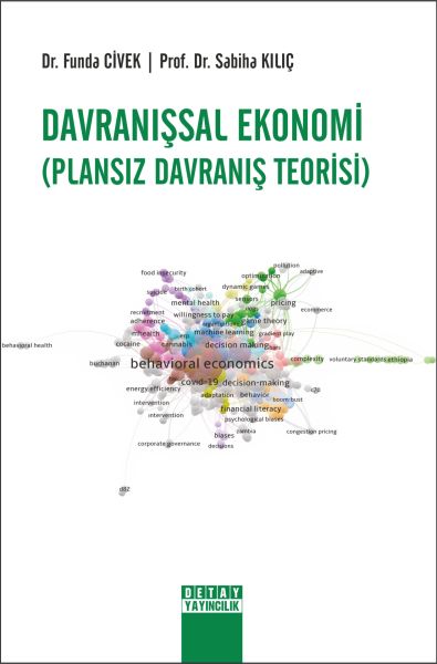 DAVRANIŞSAL EKONOMİ (PLANSIZ DAVRANIŞ TEORİSİ)