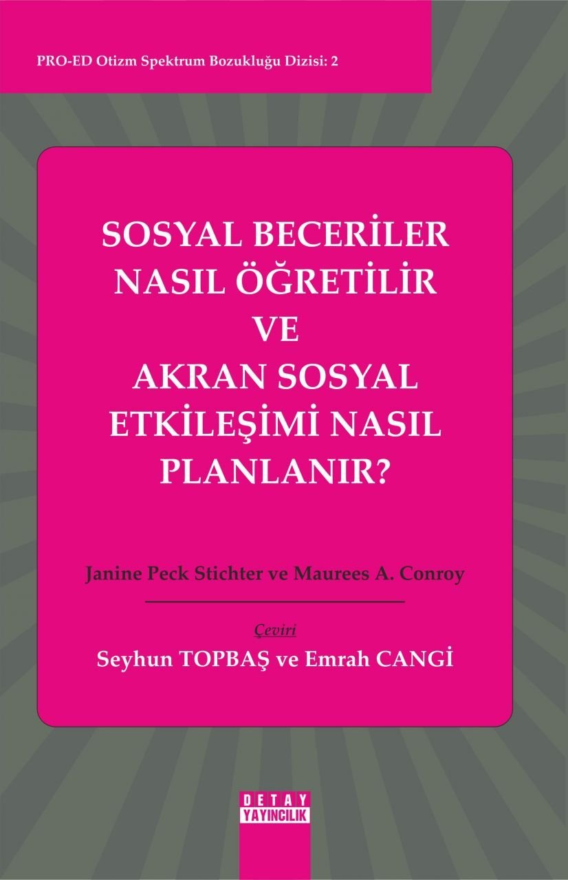 PRO-ED Otizm Spektrum Bozukluğu Dizisi 2 SOSYAL BECERİLER NASIL ÖĞRETİLİR VE AKRAN SOSYAL ETKİLEŞİMİ NASIL PLANLANIR?