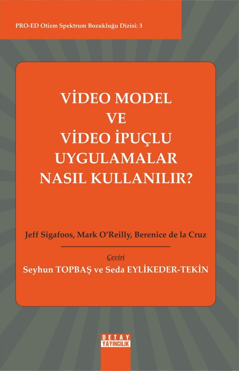 PRO-ED Otizm Spektrum Bozukluğu Dizisi 3 VİDEO MODEL VE VİDEO İPUÇLU UYGULAMALAR NASIL KULLANILIR?