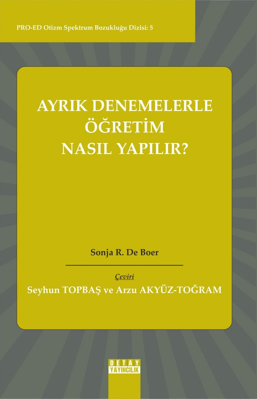 PRO-ED Otizm Spektrum Bozukluğu Dizisi 5 AYRIK DENEMELERLE ÖĞRETİM NASIL YAPILIR?