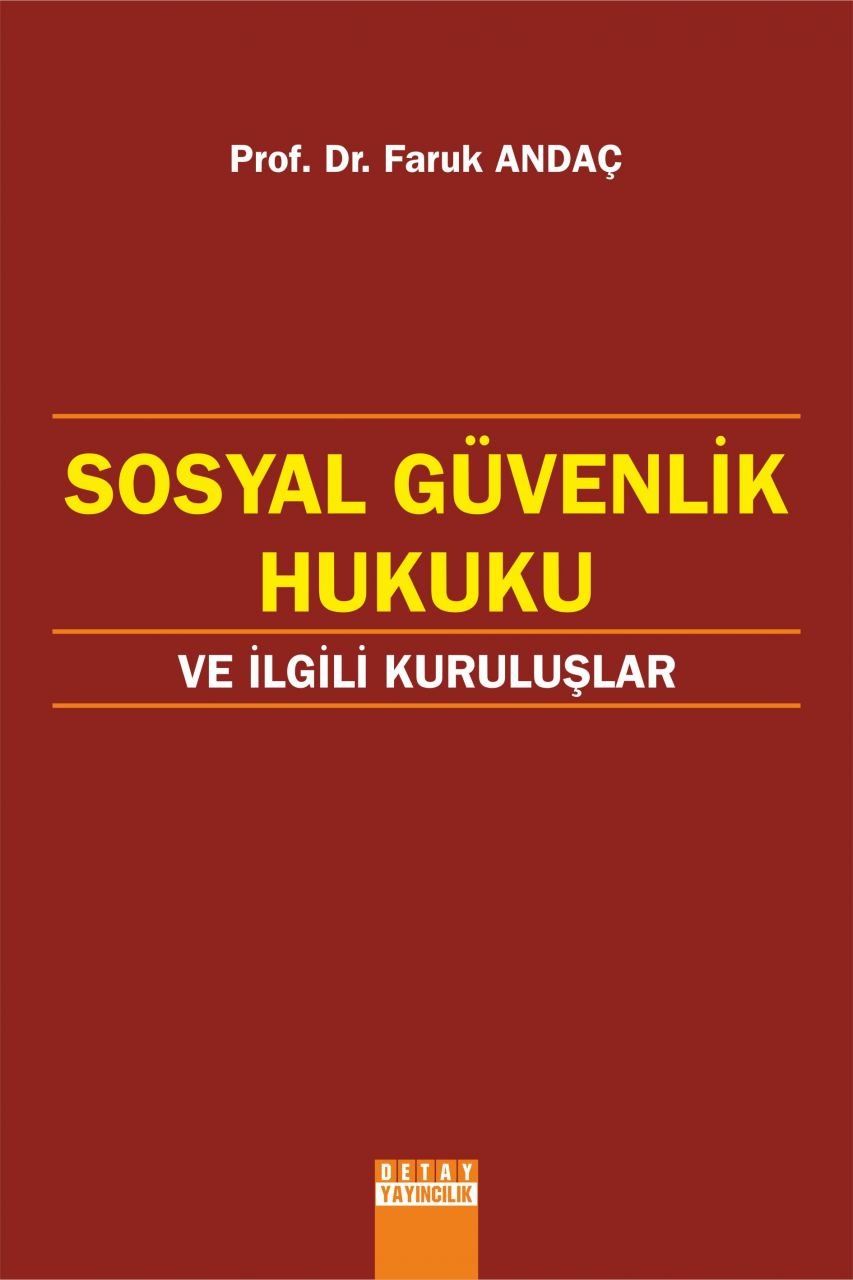 SOSYAL GÜVENLİK HUKUKU ve İlgili Kuruluşlar