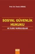 SOSYAL GÜVENLİK HUKUKU ve İlgili Kuruluşlar