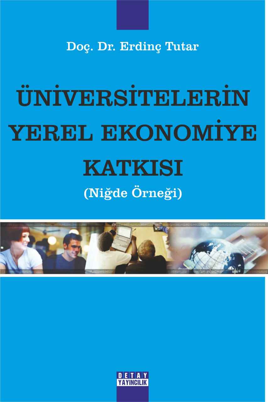 ÜNİVERSİTELERİN YEREL EKONOMİYE KATKISI ( NİĞDE ÖRNEĞİ )