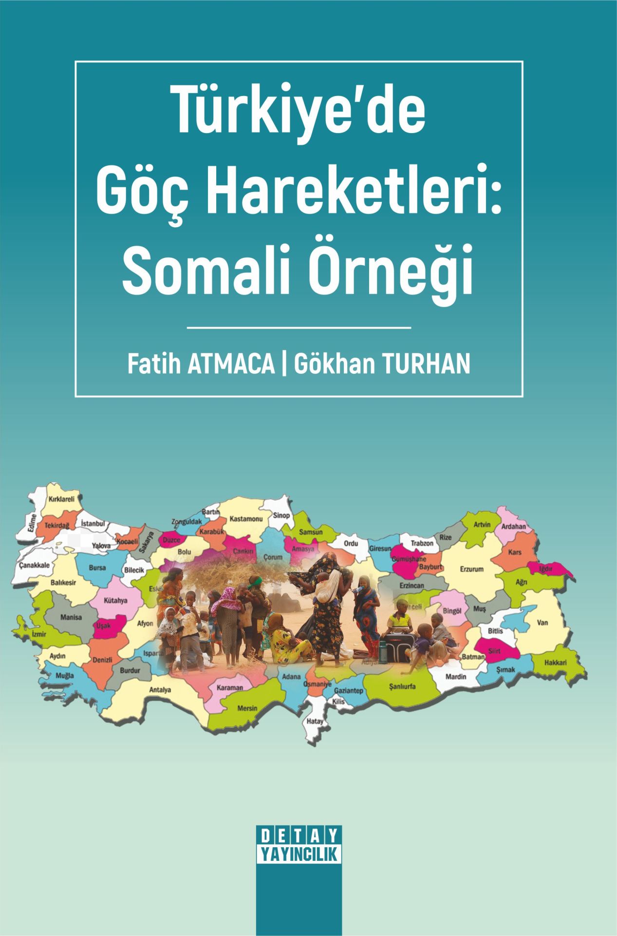 TÜRKİYE’DE GÖÇ HAREKETLERİ: SOMALİ ÖRNEĞİ