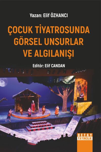 ÇOCUK TİYATROSUNDA GÖRSEL UNSURLAR VE ALGILANIŞI