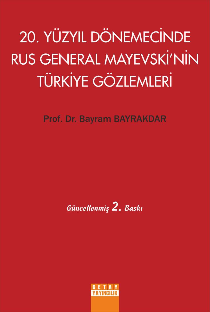 20. YÜZYIL DÖNEMECİNDE RUS GENERAL MAYEVSKİNİN TÜRKİYE GÖZLEMLERİ