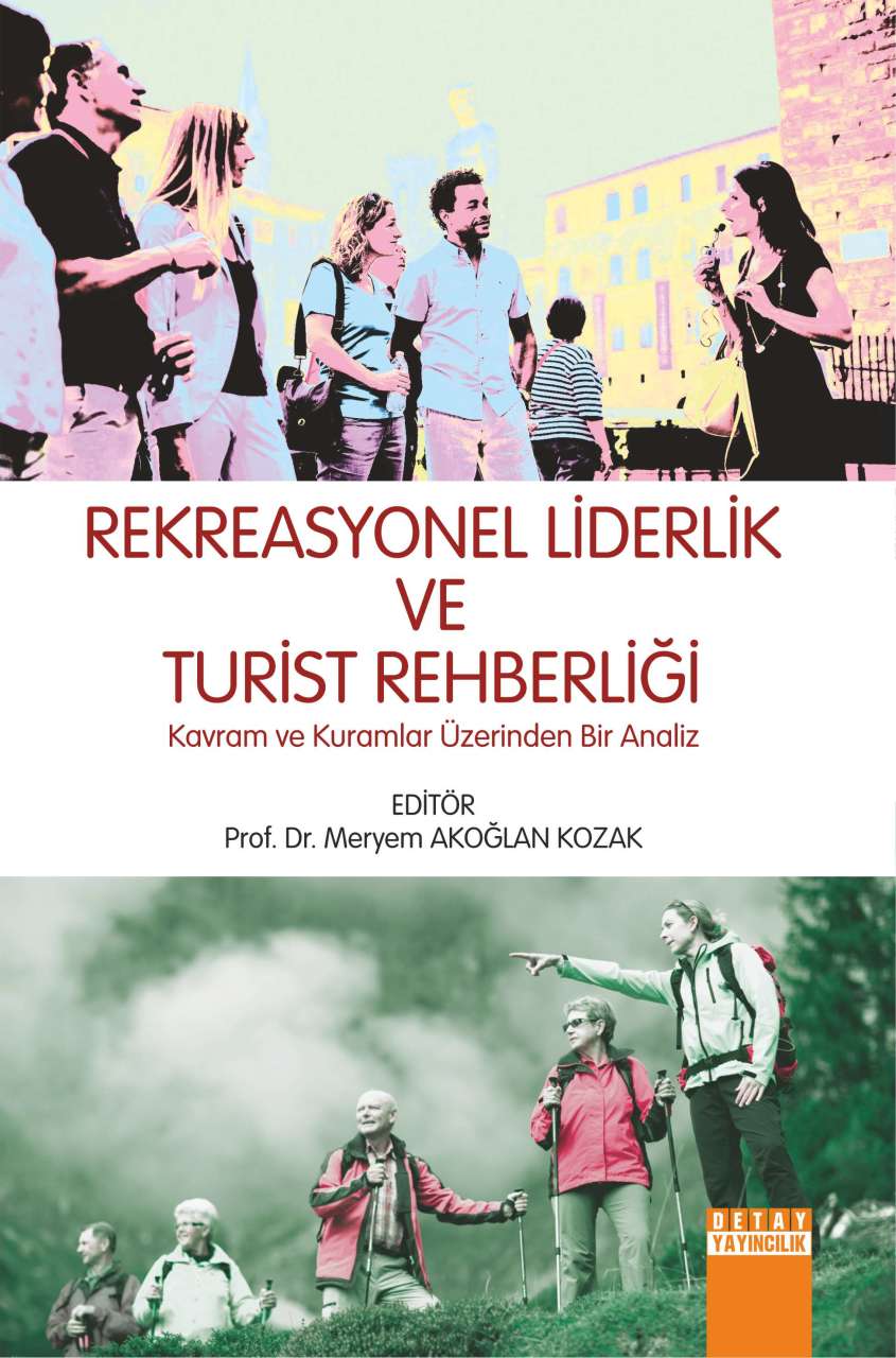 REKREASYONEL LİDERLİK VE TURİST REHBERLİĞİ Kavram ve Kurumlar Üzerinden Bir Analiz