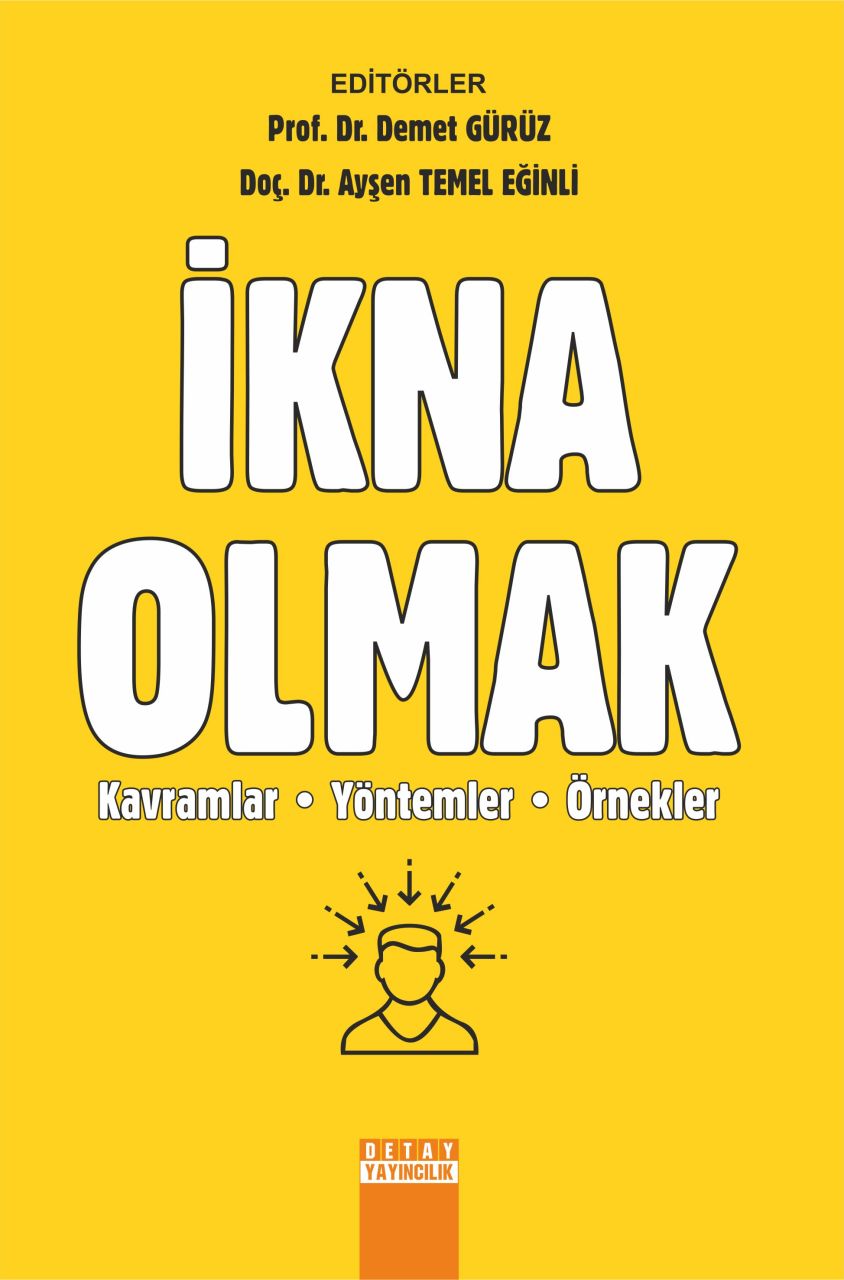 İKNA OLMAK Kavramlar, Yöntemler, Örnekler