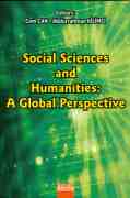 SOCİAL SCİENCES AND HUMANİTİES : A GLOBAL PERSPECTİVE