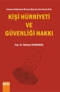 Anayasa Mahkemesi Bireysel Başvuru Kararlarına Göre KİŞİ HÜRRİYETİ VE GÜVENLİĞİ HAKKI