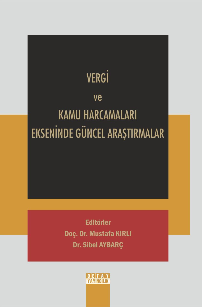 VERGİ VE KAMU HARCAMALARI EKSENİNDE GÜNCEL ARAŞTIRMALAR