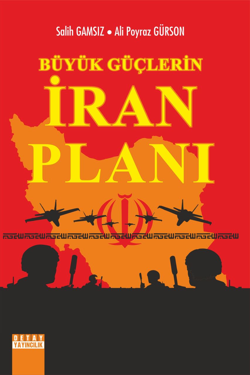 BÜYÜK GÜÇLERİN İRAN PLANI