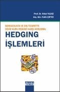 Bankacılıkta Ve Dış Ticarette Döviz Kuru Riskine Karşı Korunma : HEDGING İŞLEMLERİ