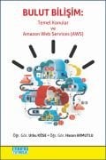 BULUT BİLİŞİM Temel Konular ve Amazon Web Services ( AWS )