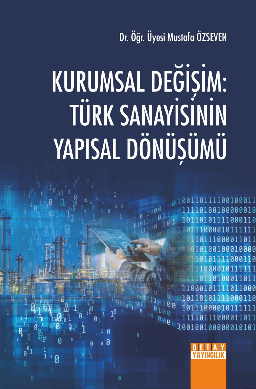 KURUMSAL DEĞİŞİM TÜRK SANAYİSİNİN YAPISAL DÖNÜŞÜMÜ